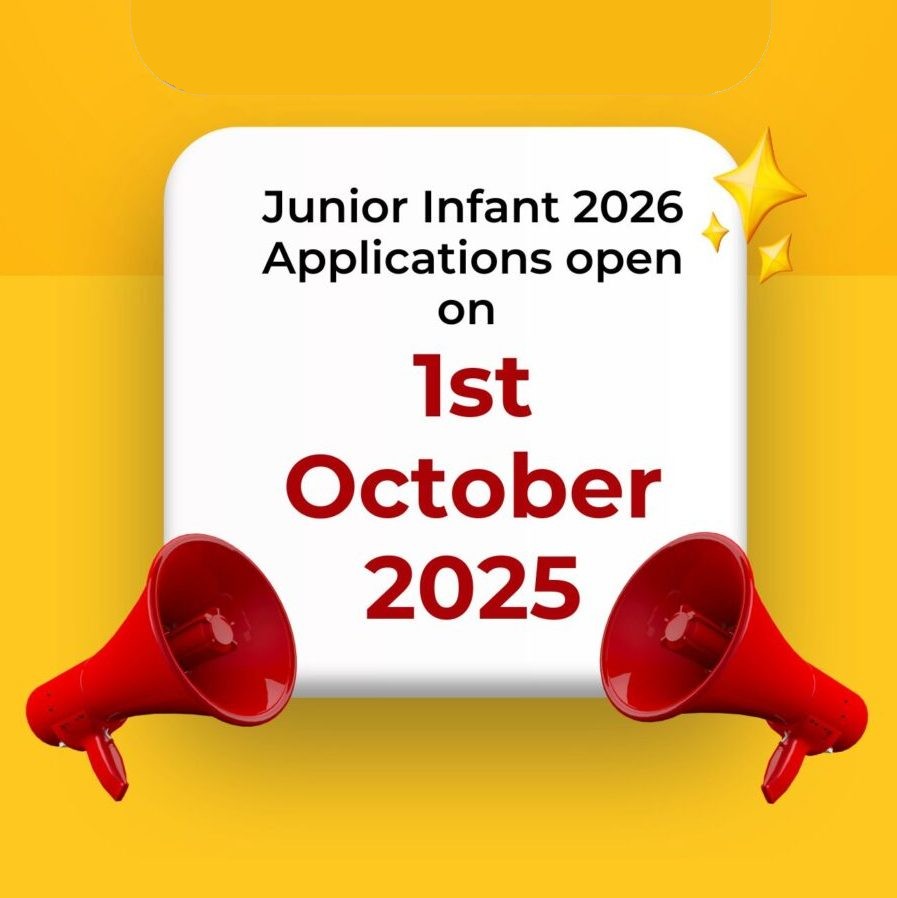 Applications for junior infant 2026 will open on 1st October 2025